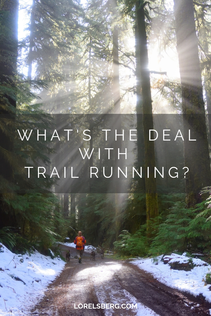 So what's the deal with trail running? | Happy Nature Blog | Lorelsberg